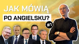 Jak polscy POLITYCY mówią po ANGIELSKU 1 [upl. by Aisirtap]