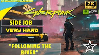 Cyberpunk 2077  Side Job  Very Hard  quotFollowing the Riverquot [upl. by Napra]