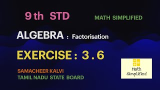 9th Math Solutions EXERCISE 36 ALGEBRA Facorisation Tamil Nadu State Board [upl. by Angelle]