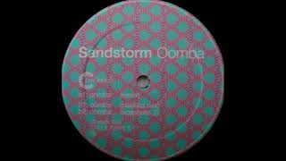 Sandstorm  Oomba Remix [upl. by Ilrebmyk]