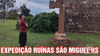 EXPEDIÇÃO NAS BELAS RUÍNAS DE SÃO MIGUEL DAS MISSÕES RS [upl. by Augustus484]