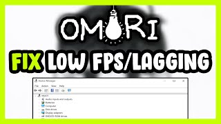 How to FIX OMORI Low FPS Drops amp Lagging [upl. by Renwick]