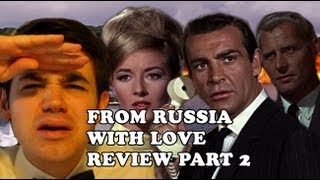 From Russia With Love Review Part 2 [upl. by Ertnod]