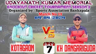 ЁЯФ┤Live DAY 7ред KOTAGAON vs KH DANGARIGUDA ред Udayanath Kumar Memorial Season 3 ред [upl. by Ytoc]