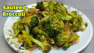 Sauteed Broccoli Recipe  Sauteed Broccoli with Garlic amp Onion  How to make Sauteed Broccoli [upl. by Ytissahc]