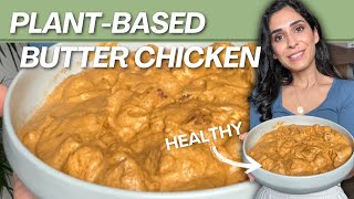 PLANTBASED Butter Chicken  Healthy amp DairyFree [upl. by Chancey]