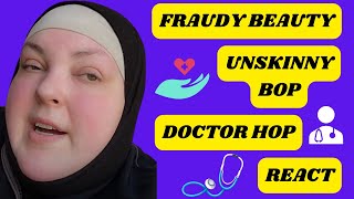 FRAUDY BEAUTY UNSKINNY BOP DOCTOR HOP REACT [upl. by Tongue577]