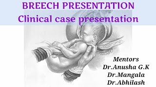 BREECH PRESENTATION Clinical case presentation [upl. by Nakeber]