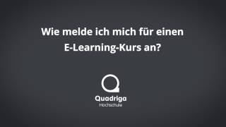 Wie melde ich mich für einen ELearningKurs an Quadriga [upl. by Meean]