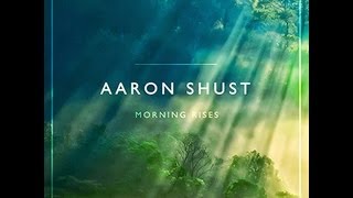 Aaron Shust Cornerstone Lyric Video [upl. by Mcmillan194]