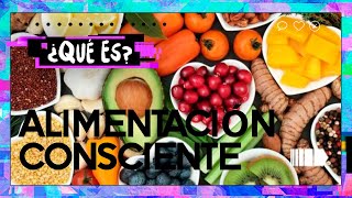 ¿Qué es alimentación consciente [upl. by Yeung119]