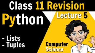 5 Lists and Tuples  Python for Class 12 Board  Revision of Class 11th [upl. by Bentlee425]