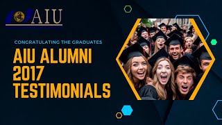 Congratulating the Graduates AIU Alumni Testimonials from the Class of 2017 [upl. by Suiramad]