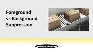 Foreground vs Background Suppression Sensors from Banner [upl. by Aretse]