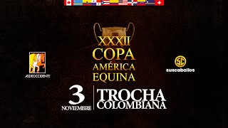 XXXII COPA AMERICA EQUINA 2024  DIA 4  TROCHA COLOMBIANA [upl. by Araeic]