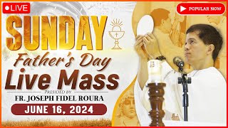 SUNDAY FILIPINO MASS TODAY LIVE  FATHERS DAY  JUNE 16 2024  FR JOSEPH FIDEL ROURA [upl. by Wilek967]