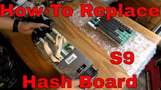 Antminer S9 Hash board Replacement HowTo bitcoin [upl. by Ettennyl]