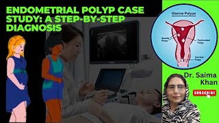 Endometrial Polyp Case Study A StepbyStep Diagnosis health ultrasound polyp DrSaimakhan [upl. by Theresina81]