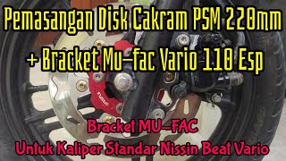 Pemasangan Disk Cakram PSM 220mm  Bracket MUFac  Kaliper Standar Vario 110 Esp [upl. by Mcloughlin]