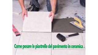 Come posare piastrelle del pavimento in ceramica 1di [upl. by Quiteria]