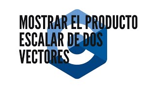 Mostrar el producto escalar de dos vectores en C [upl. by Erund]