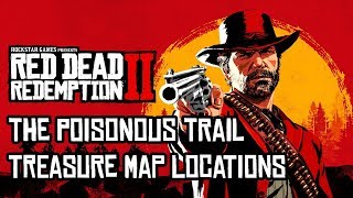 Red Dead Redemption 2  All Poisonous Trail Treasure Map Locations amp Solutions RDR2 [upl. by Nortyad]