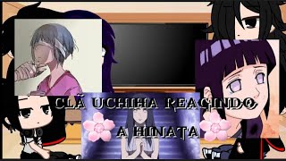 clã uchiha reagindo a hinata React  parte única contém memes da hinata [upl. by Wesle]