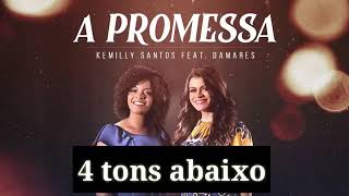 A Promessa  Kemilly Santos e Damares4 tons abaixo playback [upl. by Quinn670]