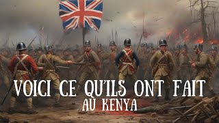 LA VERITE SUR LES BRITANNIQUES AU KENYA [upl. by Mansfield]