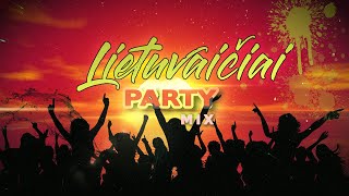 LIETUVAIČIAI ✦ PARTY MIX ✦ GERIAUSIOS DAINOS ✦ 2021 [upl. by Brechtel]