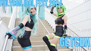 Polycon Idol Fest 2024 GETCHA [upl. by Akem]