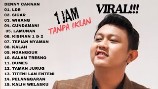 DENNY CAKNAN FULL ALBUM TANPA IKLAN 2024SIGARLDR [upl. by Aicnetroh]