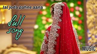 Lal Joda Pahne Aana official song Sath Kangan Leke Aana  Arijit singh full song [upl. by Aserehtairam115]