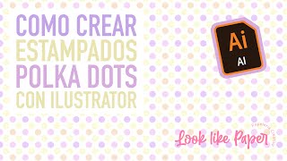 ¿¿Cómo crear estampado de lunares con Adobe Ilustrator [upl. by Rases]