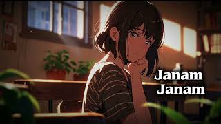 Janam Janam  Arijit Singh  Shahrukh Khan  LoFi Beat 🎶 Song LIGHT LOFI SONG SONG music sad [upl. by Sadonia]