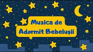 ⭐ Muzica de Adormit Bebelusii Ep3  Cantece Copii in Romana ⭐ [upl. by Htenywg530]