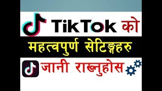 TikTok चलाउनेले जान्नैपर्ने सेटिंगहरु  TikTok Useful Settings  TikTok Android App Privacy Settings [upl. by Efram72]