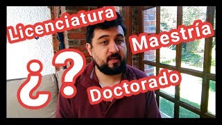 Licenciatura maestría doctorado ¿cuál es la diferencia CS10 [upl. by Rhpotsirhc]