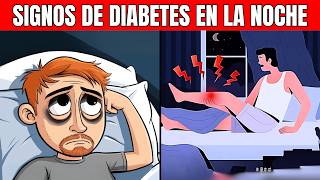 SIGNOS DE DIABETES que Aparecen EN LA NOCHE  El 7 lo ignoras TODOS LOS DÍAS [upl. by Eiznekcam]