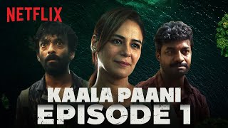 Exclusive 1st Episode of Kaala Paani  Mona Singh Ashutosh Gowariker Sukant Goel Vikas Kumar [upl. by Arotahs]