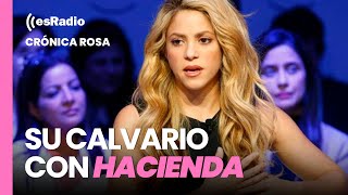 Crónica Rosa Shakira cuenta su calvario con Hacienda [upl. by Nyleahs147]