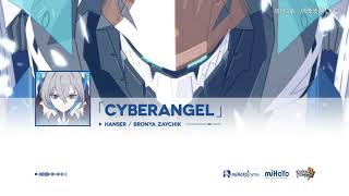 Cyberangel  Hanser  Bronya Z [upl. by Lester]