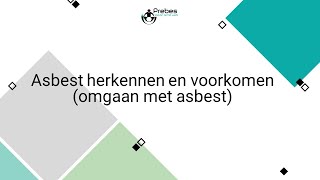 Asbest herkennen en voorkomen omgaan met asbest [upl. by Ecurb]