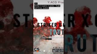 YACG Striker X Castr6  the truth exclusive [upl. by Hackney810]