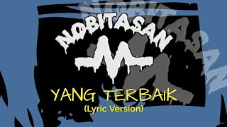 Nobitasan  Yang Terbaik Lyric Version [upl. by Tica]