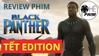 Review phim BLACK PANTHER  TẾT EDITION [upl. by Leinoto]