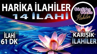 Harika İlahiler Çeşitli İlahi Sanatçılarından 14 İlahi [upl. by Huda470]