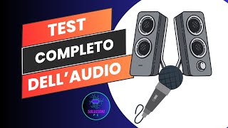 Come fare un TEST COMPLETO AUDIO altoparlanti e microfono [upl. by Bashemath]