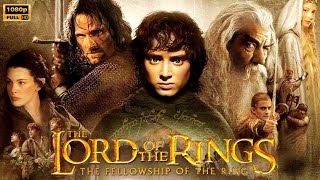 The Lord of the Rings The Fellowship of the Ring 2001 Movie Fantasy  Full Movie Review amp Facts [upl. by Ingaberg]