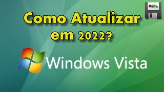 EP17  SERÁ QUE DÁ PARA ATUALIZAR O WINDOWS VISTA DO SP1 AO PÓSSP2 EM 2022 COM O WINDOWS UPDATE [upl. by Hart]